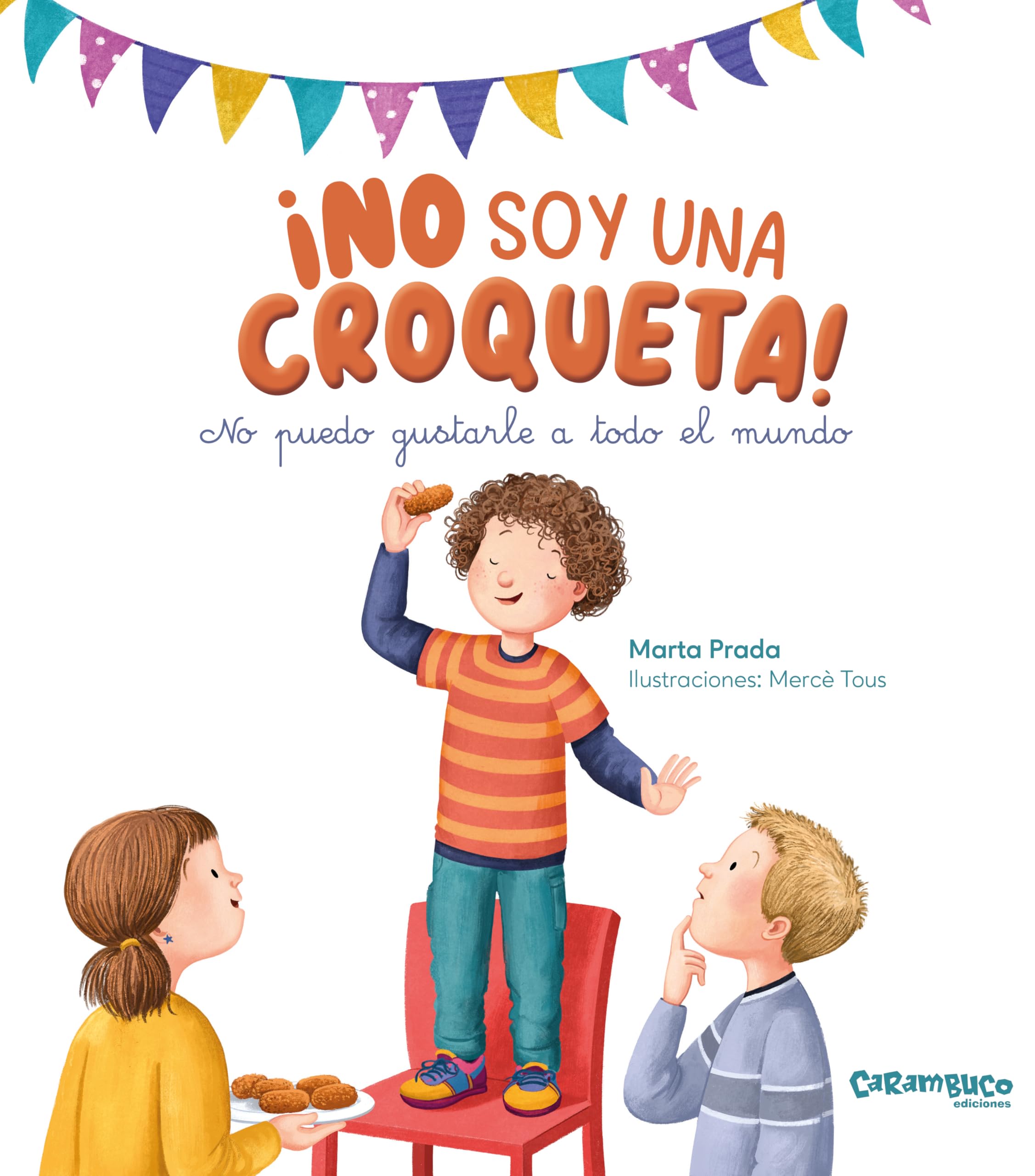 ¡No soy una croqueta! No puedo gustarle a todo el mundo (Tesoros) Children's books