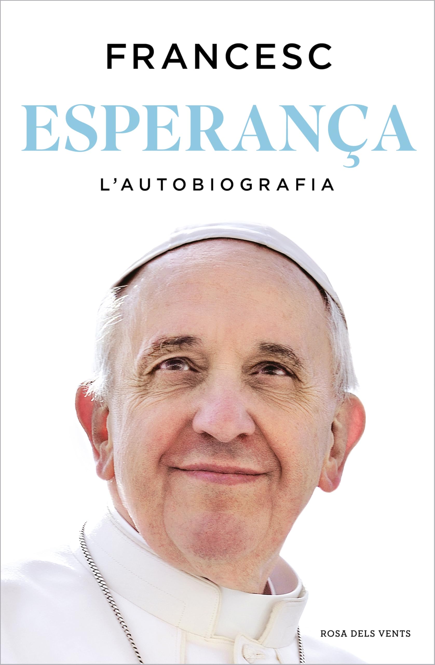 Esperança. L'autobiografia: Memòries del papa Francesc (Divulgació) Politics & Society