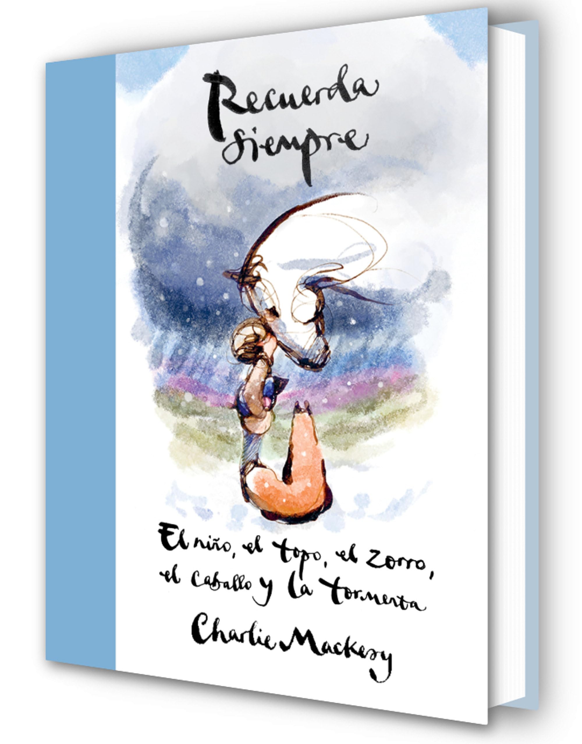 Recuerda Siempre: El Niño, El Topo, El Zorro, El Caballo Y La Tormenta / Always Remember: The Boy, the Mole, the Fox, the Horse and the Storm Philosophy
