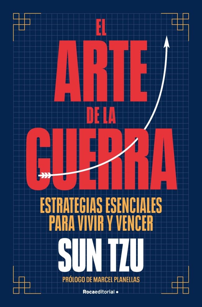 El arte de la guerra: Estrategias esenciales para vivir y vencer book