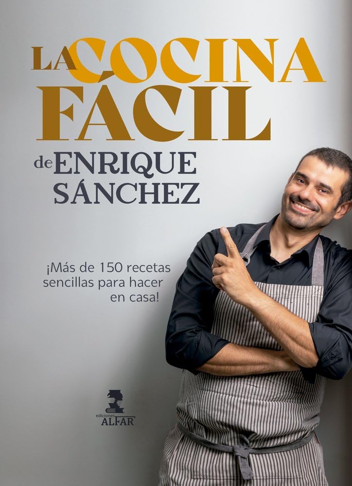 La cocina fácil de Enrique Sánchez: Más de 150 recetas sencillas para hacer en casa (Gastronomía y Salud) Leisure, Home & Garden