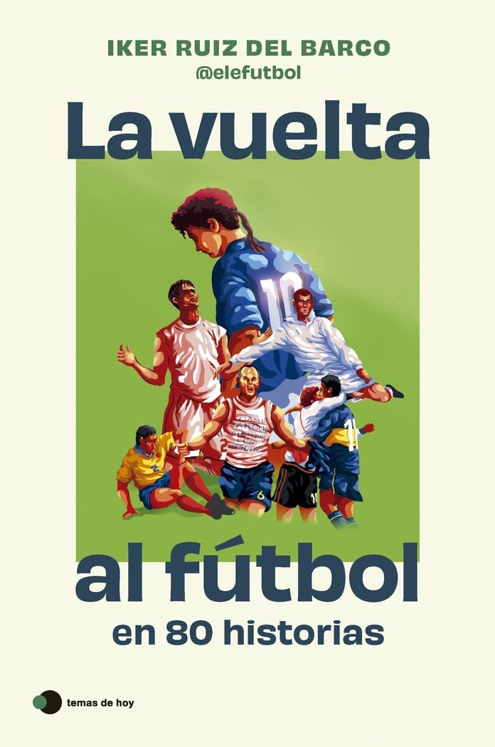 La vuelta al fútbol en 80 historias Essays & Short Stories