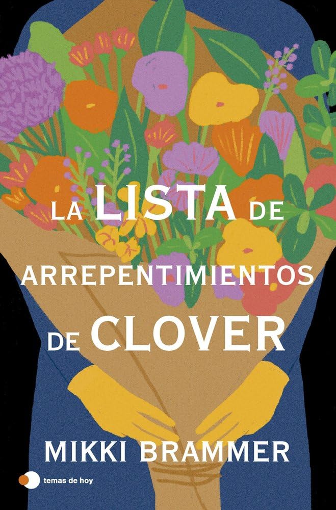 La lista de arrepentimientos de Clover (Historias de hoy) Contemporary literature