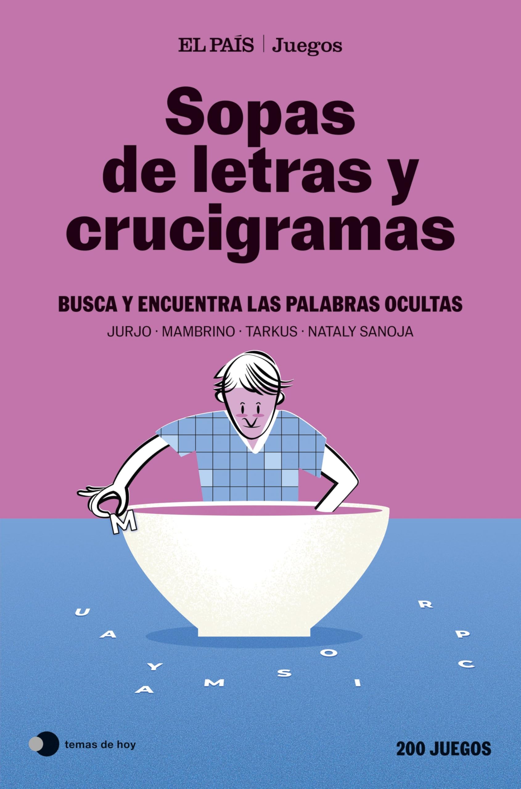 Sopas de letras y crucigramas (El País Juegos): Busca y encuentra las palabras ocultas (Voces de hoy) Leisure & Fun