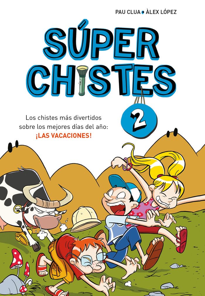 Súper Chistes 2 - Los chistes más divertidos sobre los mejores días del año: ¡LAS VACACIONES!: Libro de chistes para niños y niñas book