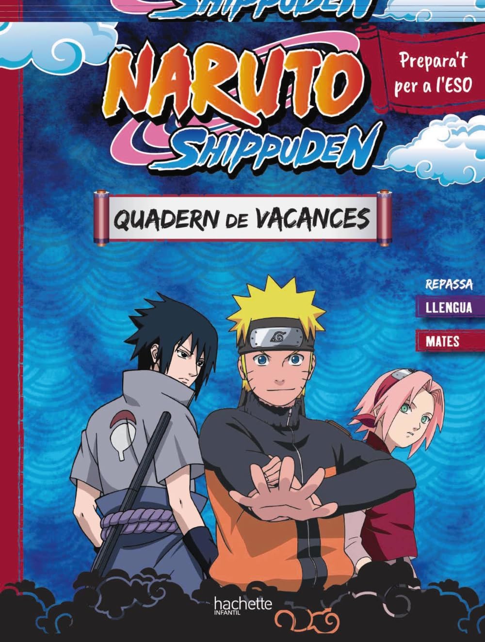 Quadern de vacances Naruto Shippuden. Prepara't per a l'ESO: repassa llengua i mates (Hachette INFANTIL - FICCIÓN - Vacaciones) Manga