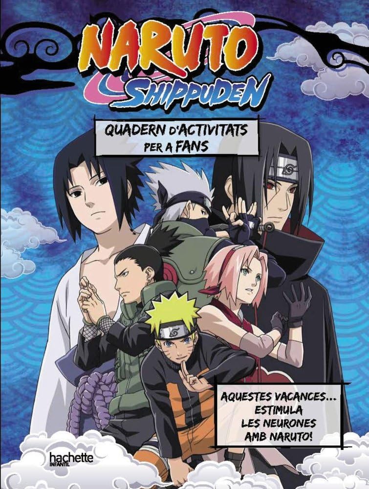 El teu quadern de vacances Naruto Shippuden. Aquest estiu estimula les neurones! (Hachette INFANTIL - FICCIÓN - Vacaciones) Manga