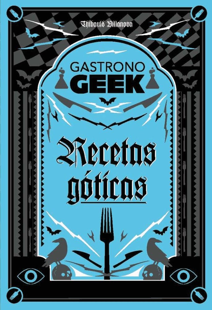 Gastronogeek. Recetas góticas book