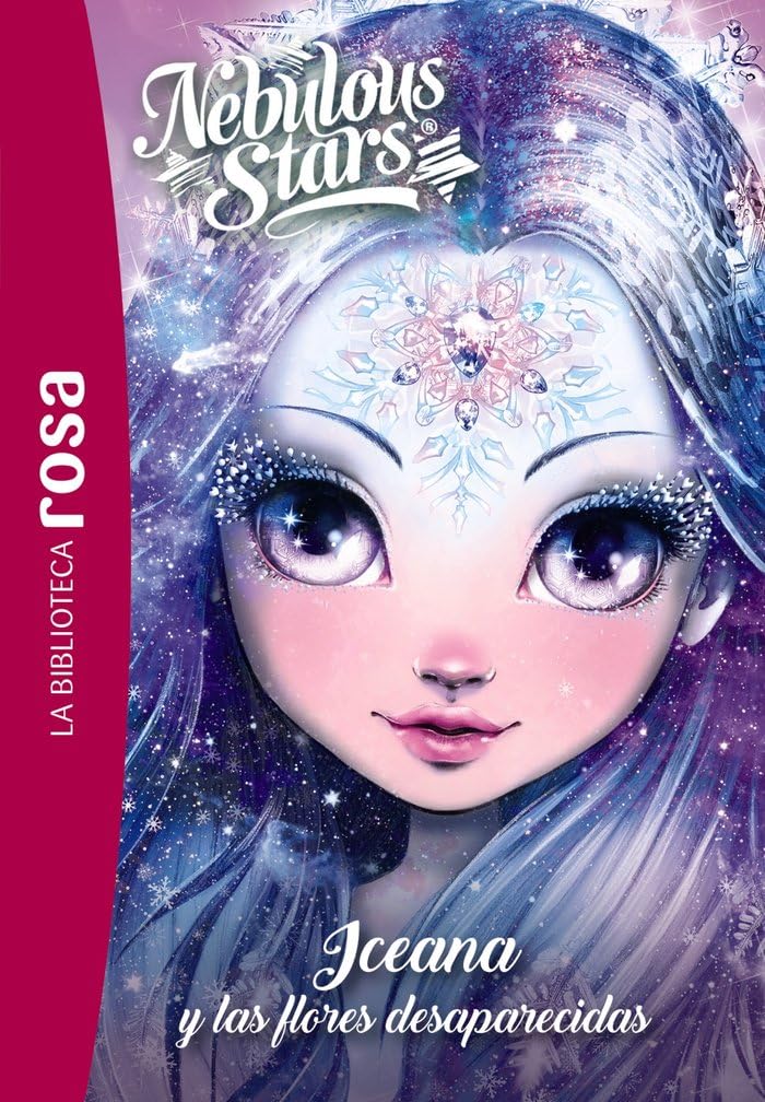 La Biblioteca rosa. Nebulous Stars,5. Iceana y las flores desaparecidas (Hachette INFANTIL) Novels & Short Stories