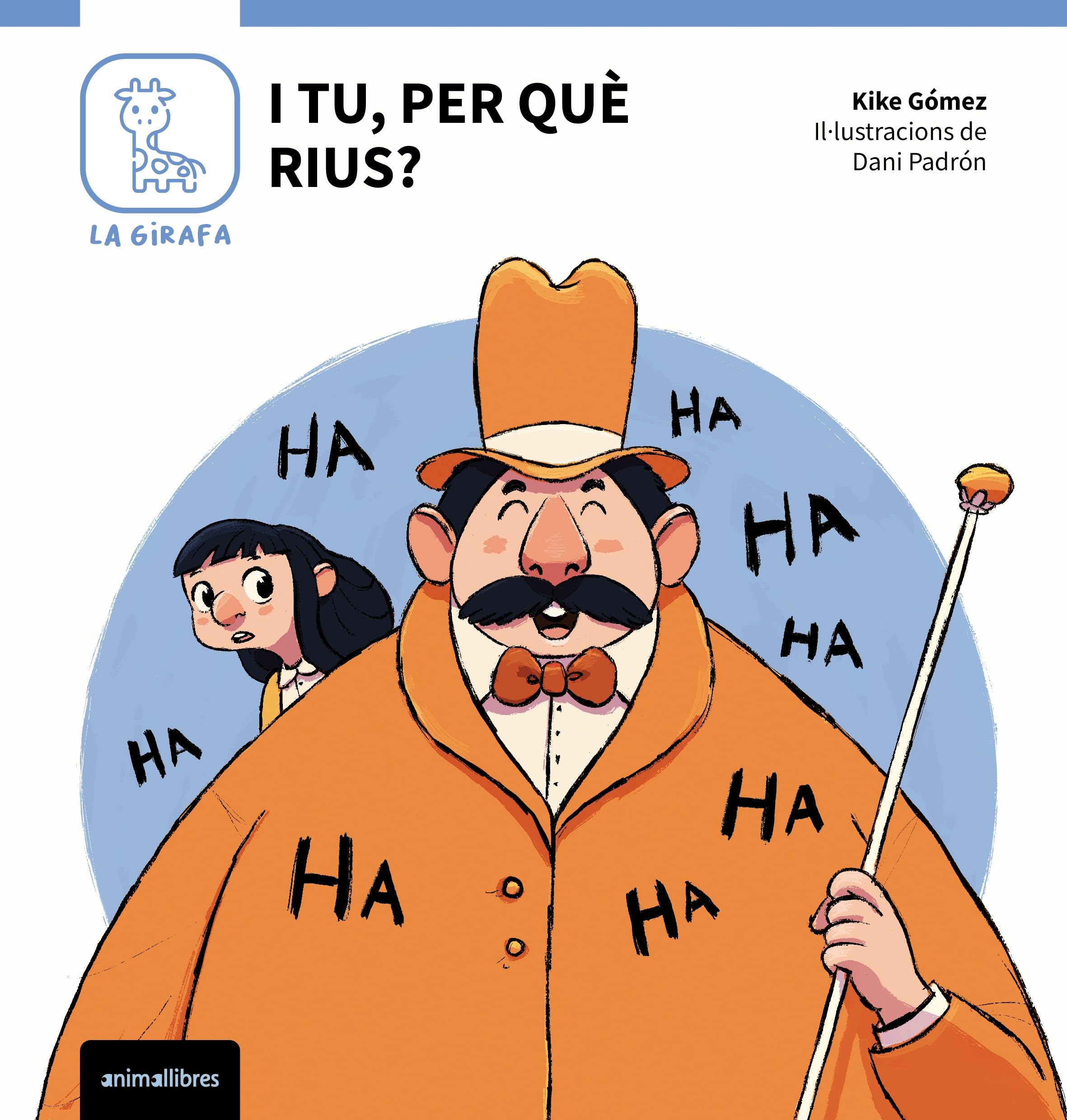 I tu, per què rius? (La Girafa. A bon ritme, Band 1) Novels & Short Stories