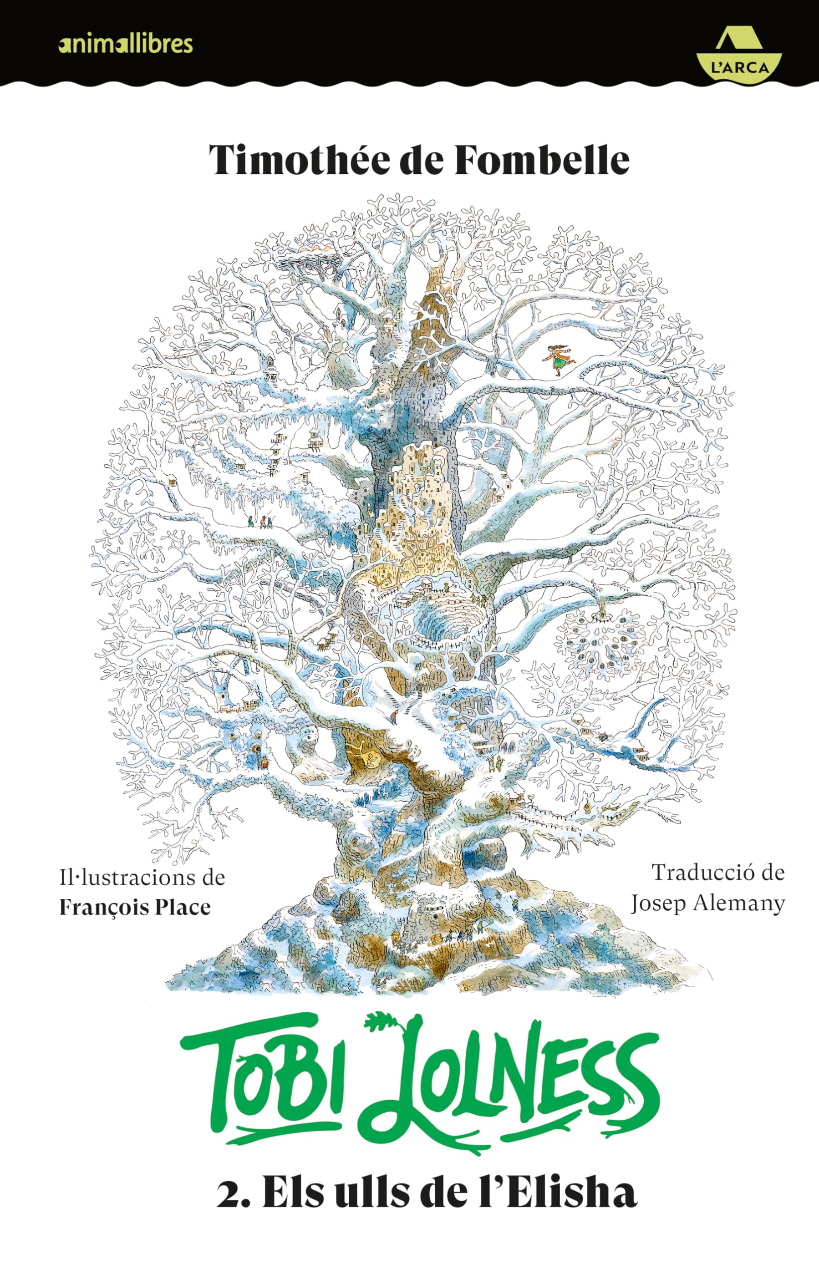 Tobi Lolness 2. Els ulls de l'Elisha (L'Arca, Band 33) Books