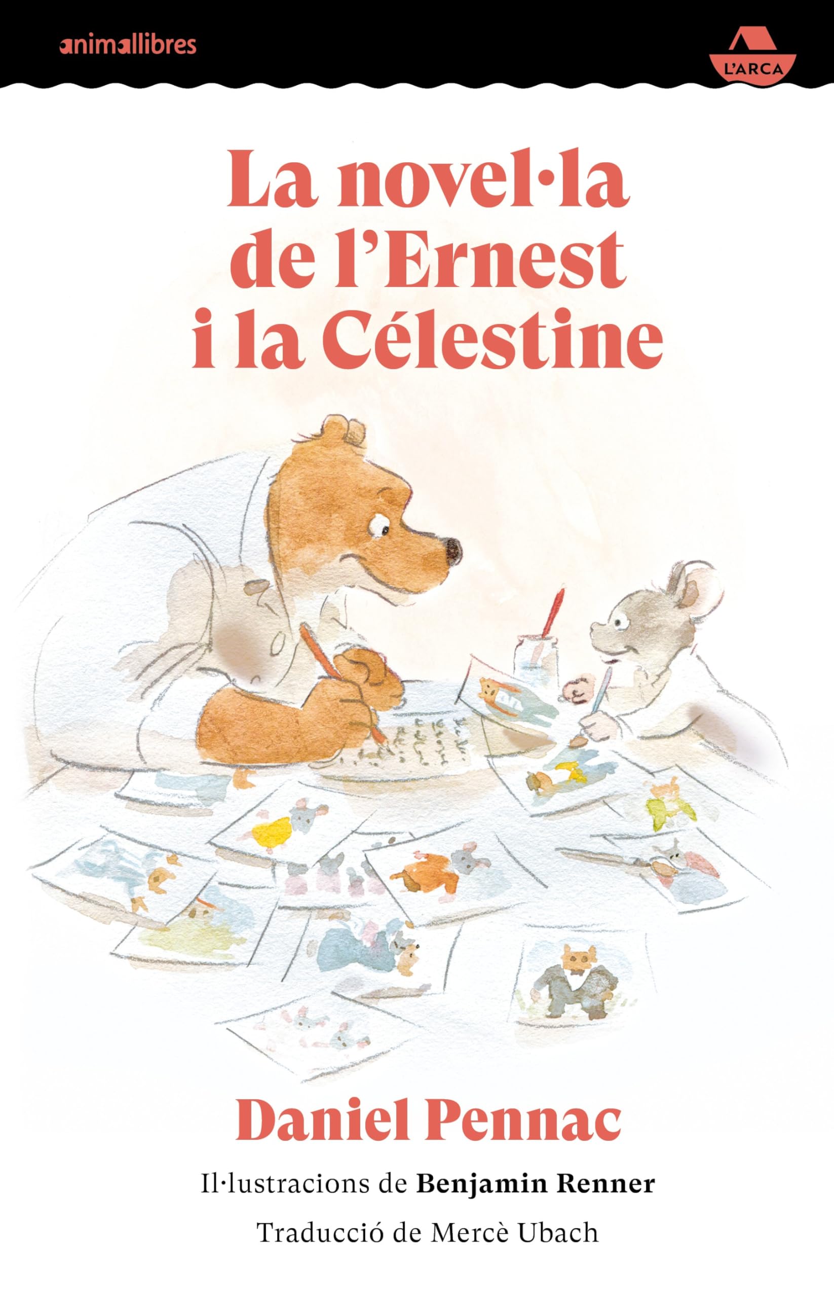 La novel·la de l'Ernest i la Célestine (L'Arca, Band 35) Novels & Short Stories