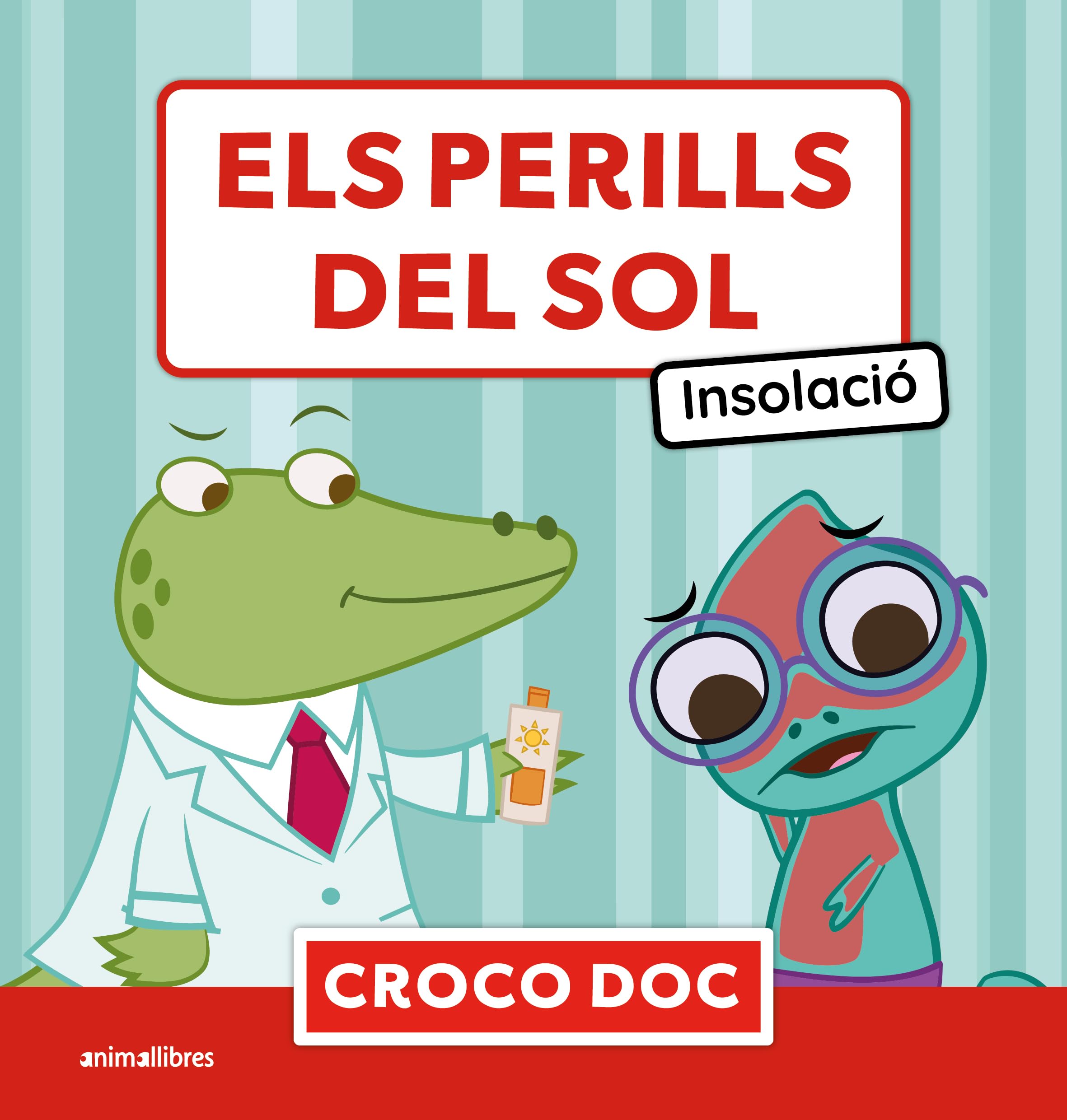Els perills del sol. Insolació (Croco Doc, Band 3) Novels & Short Stories