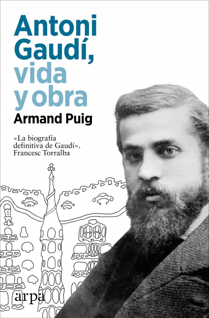 Antoni Gaudí, vida y obra (Biografía) Art & Literature