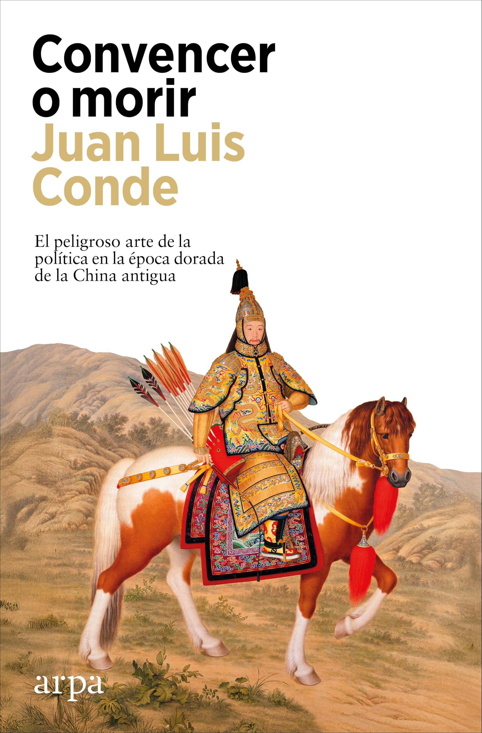 Convencer o morir: El peligroso arte de la política en la época dorada de la China antigua book