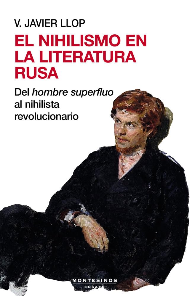El nihilismo en la literatura rusa: Del hombre superfluo al nihilista revolucionario book