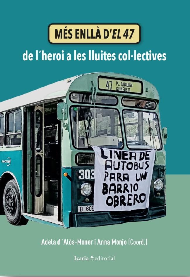 MÉS ENLLÀ D?EL 47: De l¿heroi a les lluites col.lectives Books
