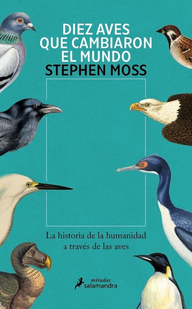 Diez aves que cambiaron el mundo: La historia de la humanidad a través de las aves (Salamandra Miradas) Mathematics