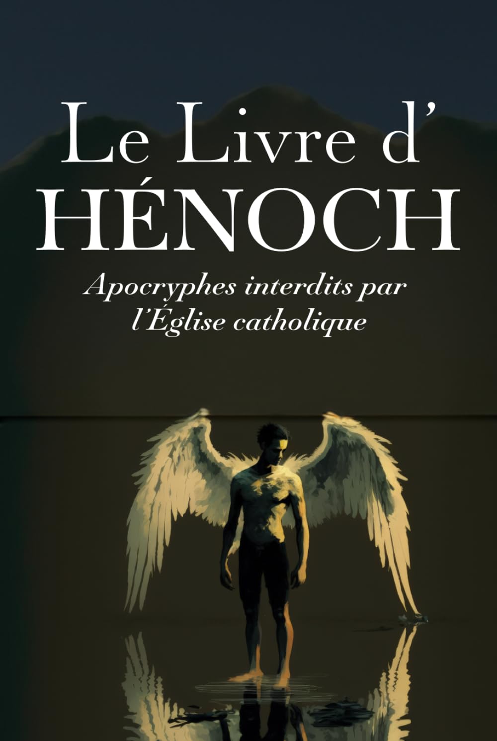 LE LIVRE D’HÉNOCH: Apocryphes interdits par l’Église catholique book