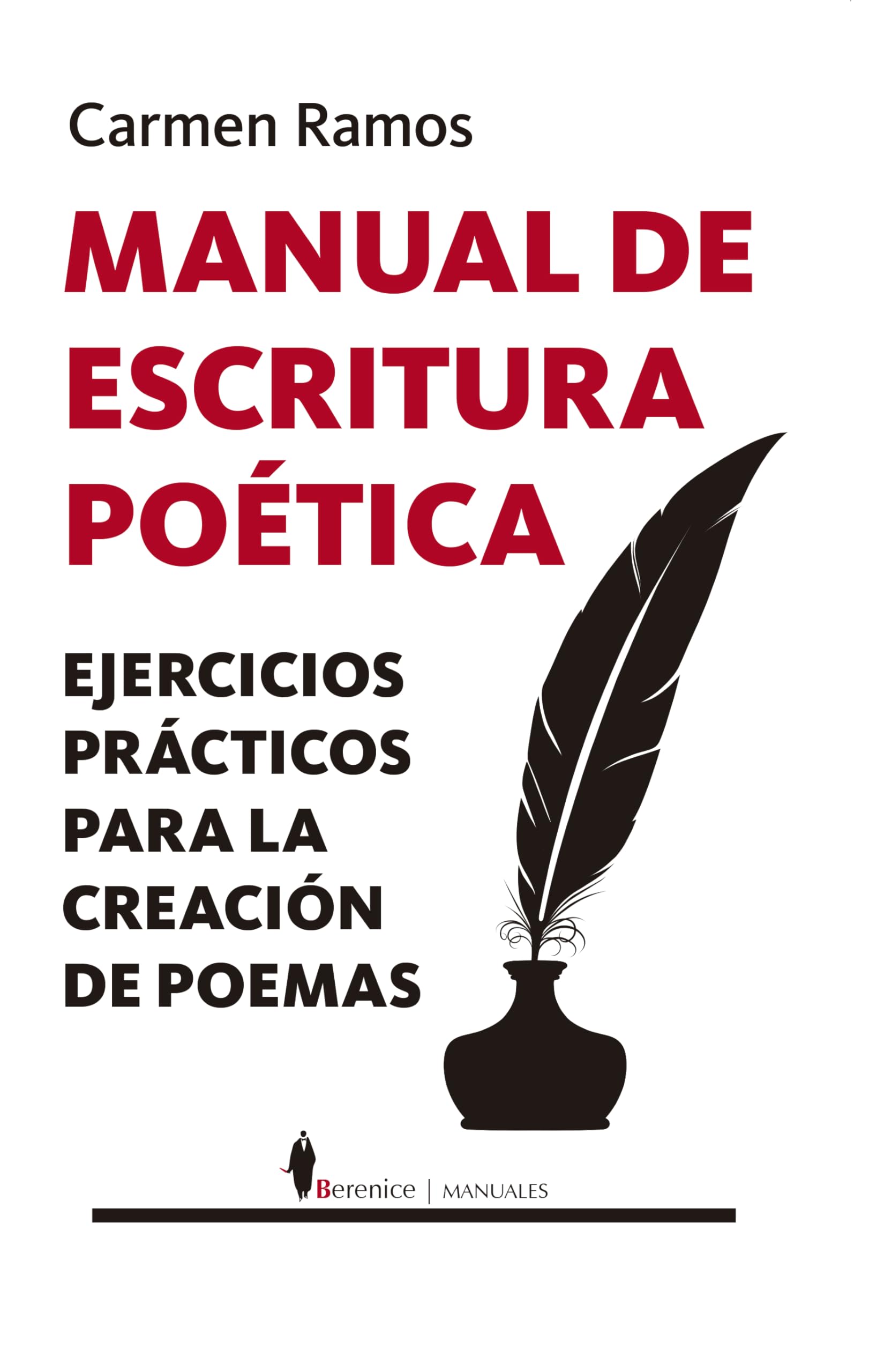Manual de escritura poética: Ejercicios prácticos para la creación de poemas (Manuales) Poetry