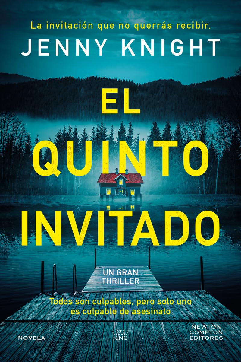 El quinto invitado. El thriller psicológico que arrasa en el Reino Unido. Cinco amigos, un secreto mortal y un culpable. Contemporary literature