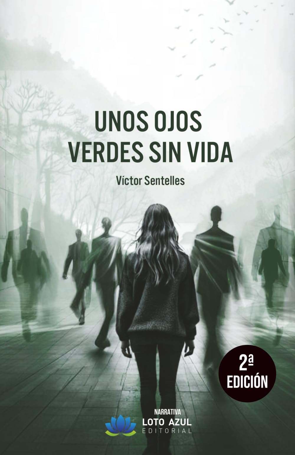 Unos ojos verdes sin vida (Narrativa, Band 59) Contemporary literature