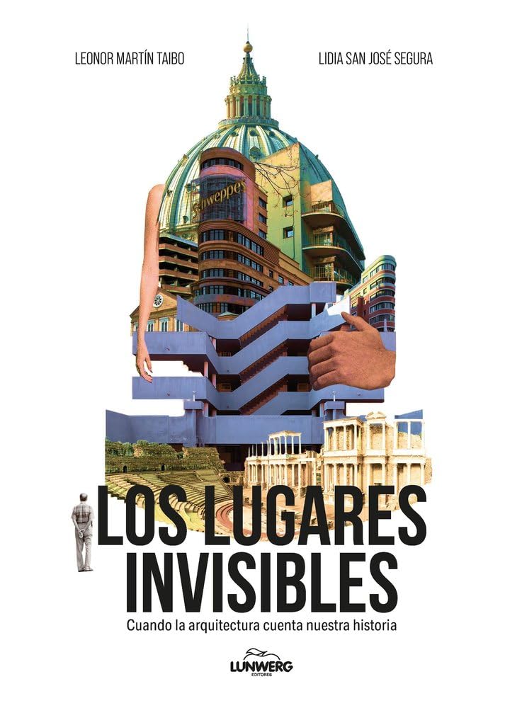Los lugares invisibles Architecture