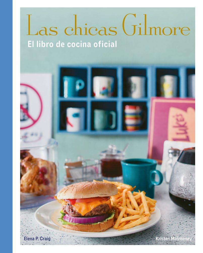 Las chicas Gilmore. El libro de cocina oficial book