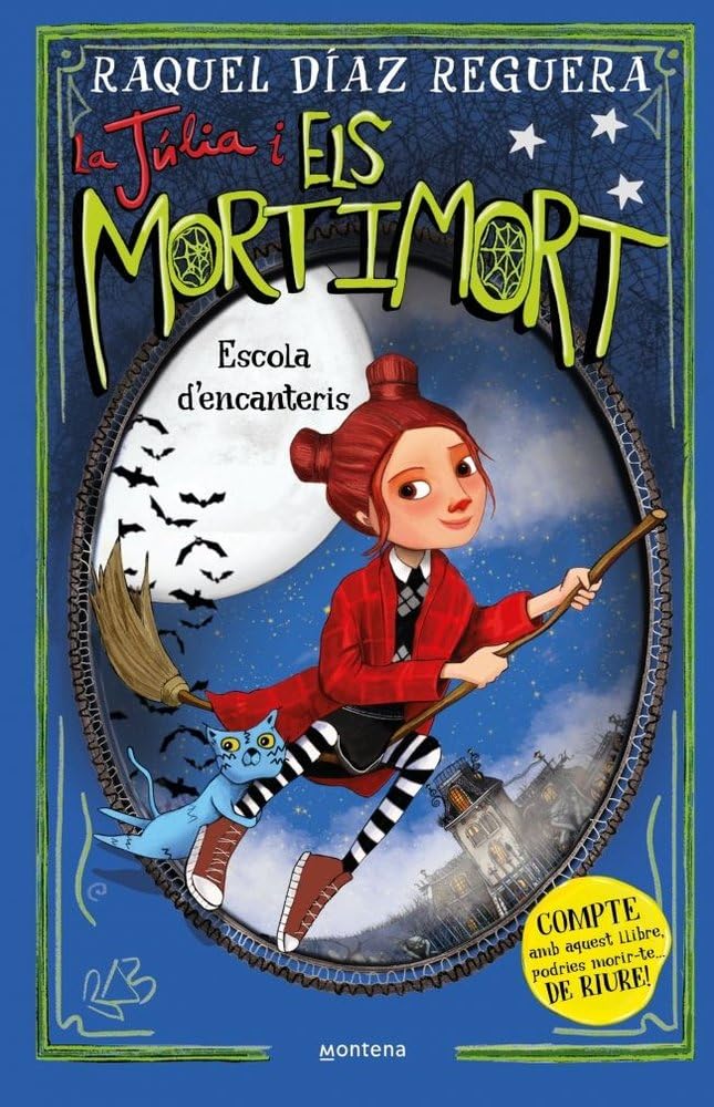 La Júlia i els Mortimort 3 - Escola d'encanteris: COMPTE amb aquest llibre, podries morir-te... DE RIURE! (Montena, Band 3) Non-fiction books for kids