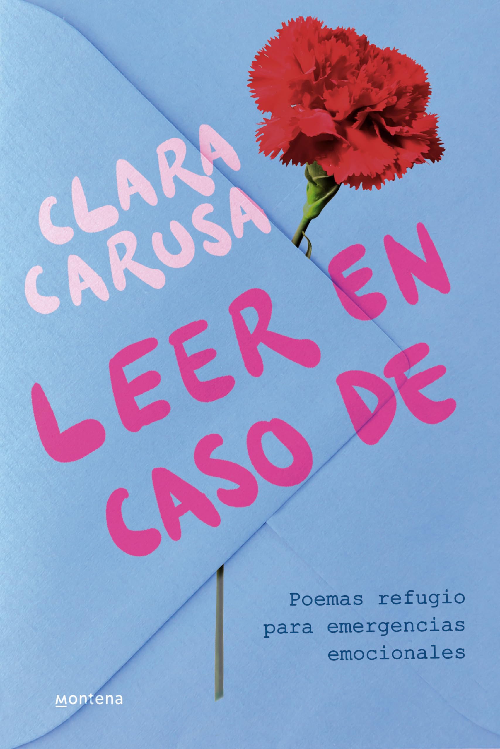 Leer en caso de: Poemas refugio para emergencias emocionales (Montena) Poetry