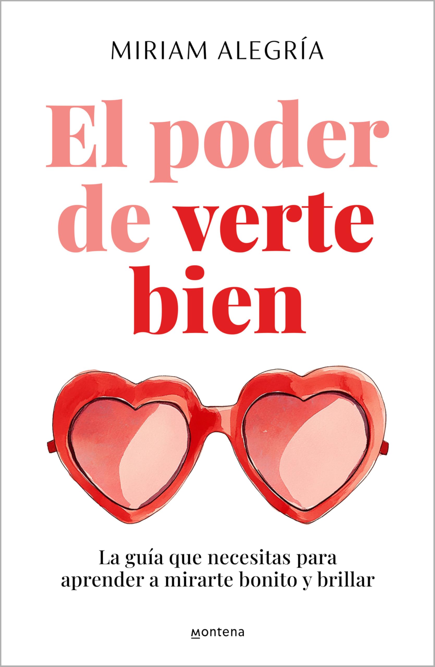 El poder de verte bien / The Power of Loving Yourself: La guía que necesitas para aprender a mirarte bonito y brillar book