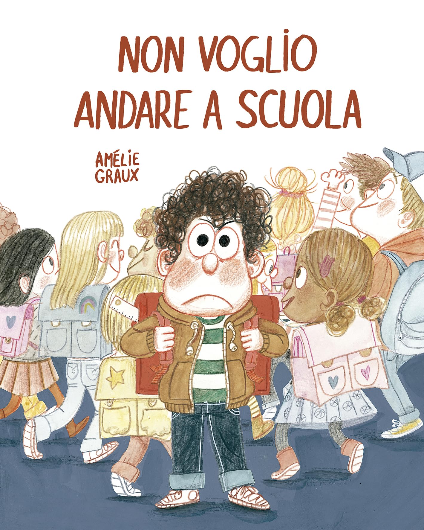 Non voglio andare a scuola. Ediz. a colori book