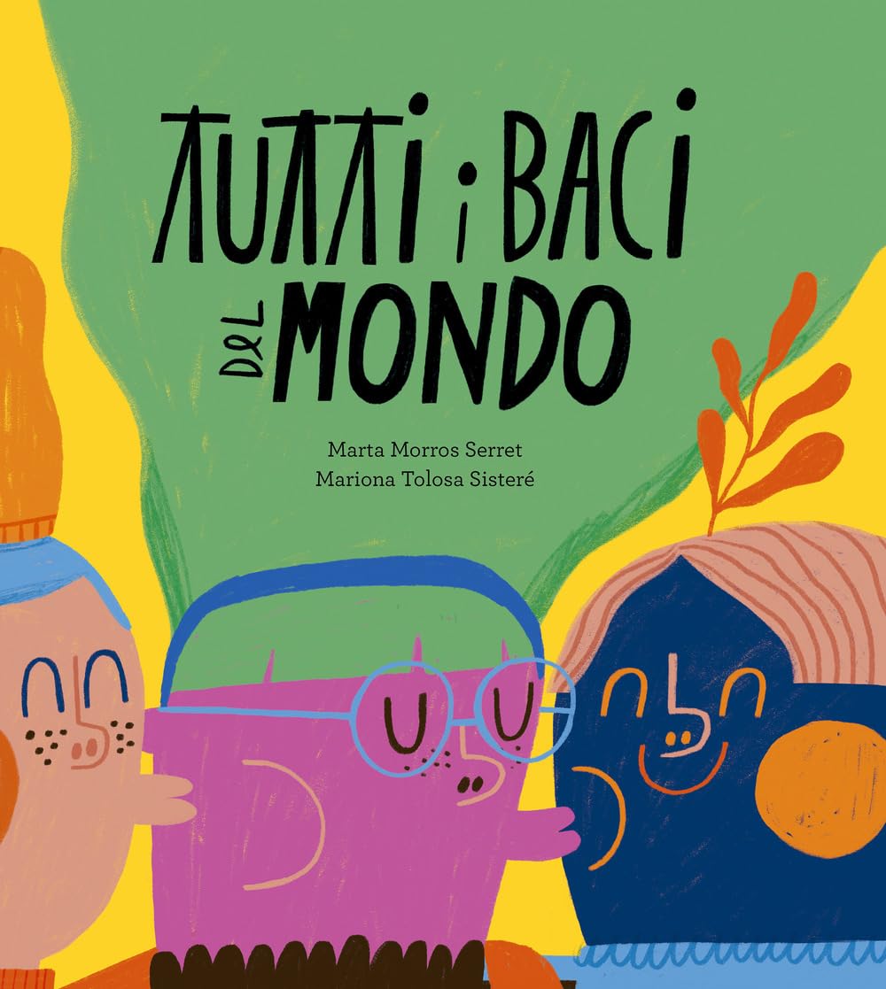 Tutti i baci del mondo. Ediz. a colori book