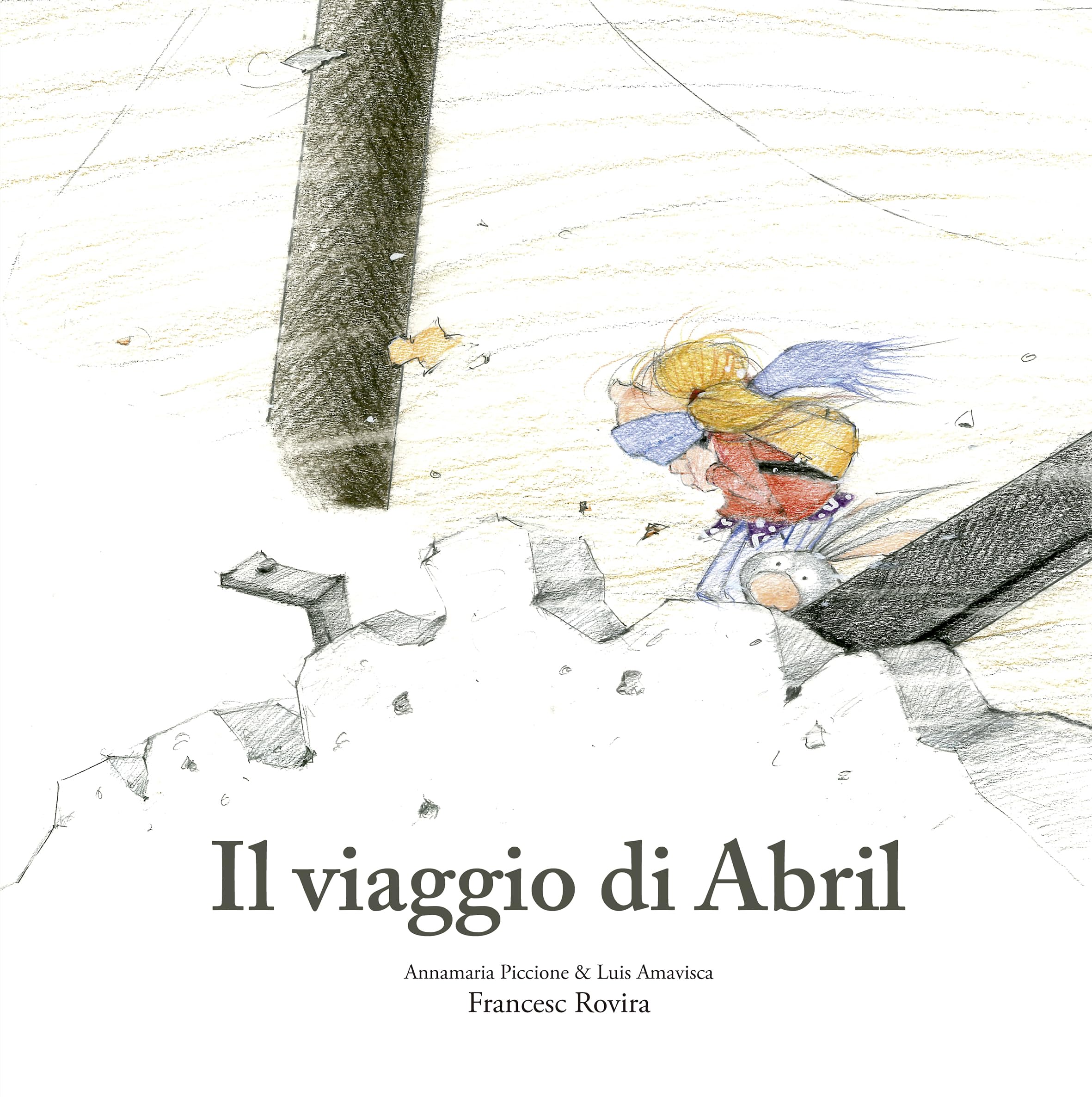 Il viaggio di Abril. Ediz. illustrata book