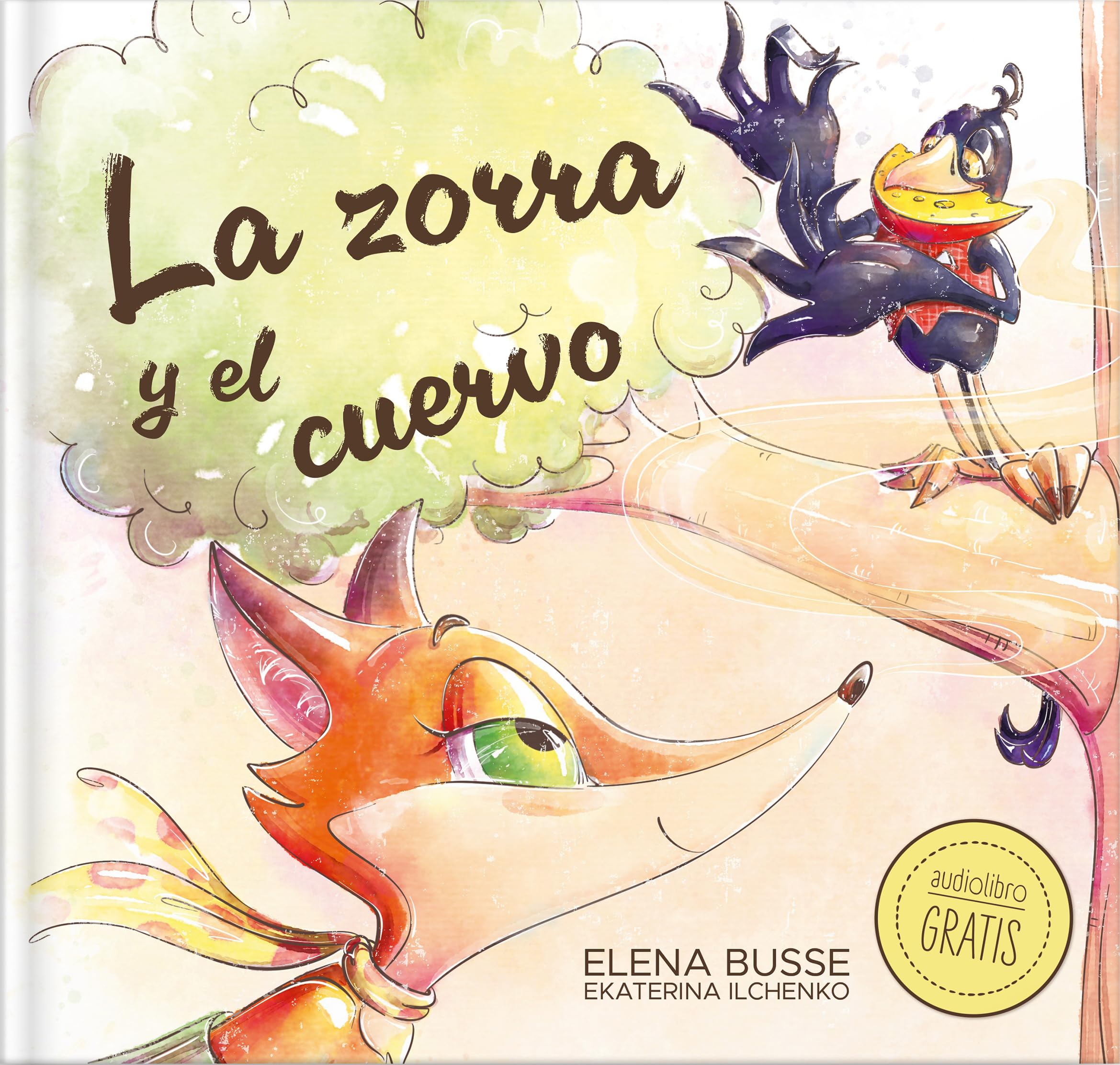 La zorra y el cuervo/ The Fox and the Crow: Fábula clásica en verso moderno con actividades/ Classic fable in modern verse with activities book