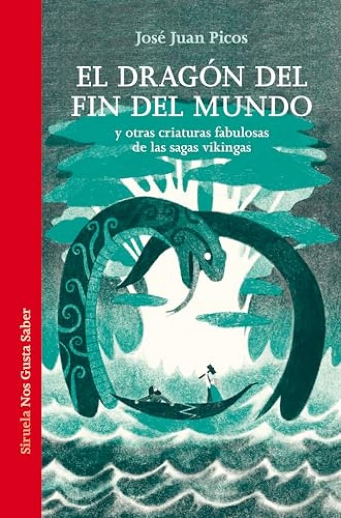 El dragón del fin del mundo: y otras criaturas fabulosas de las sagas vikingas (Las Tres Edades / Nos Gusta Saber, Band 73) Education