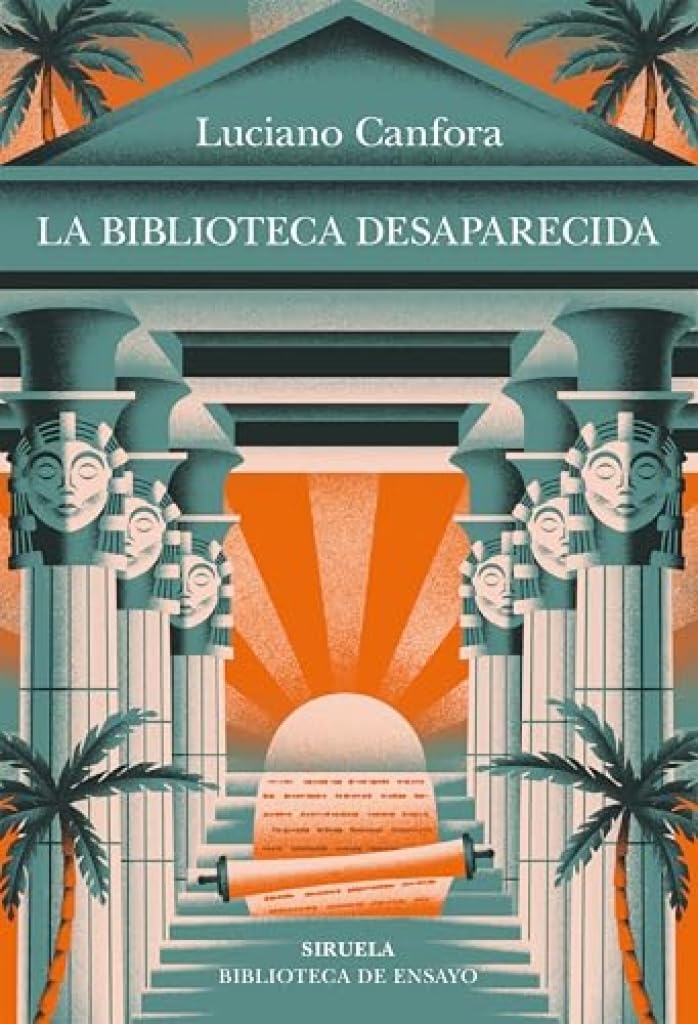 La biblioteca desaparecida (Biblioteca de Ensayo / Serie mayor, Band 150) Politics & History