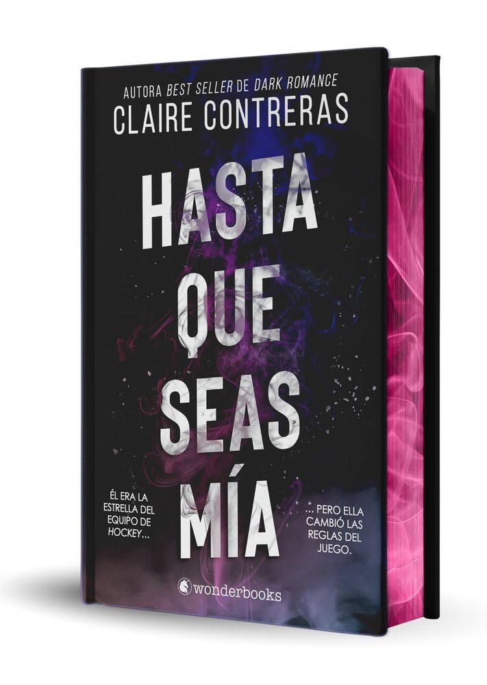 Hasta que seas mía (edición especial limitada en tapa dura con cantos pintados) (WonderLove) Novels & Short Stories
