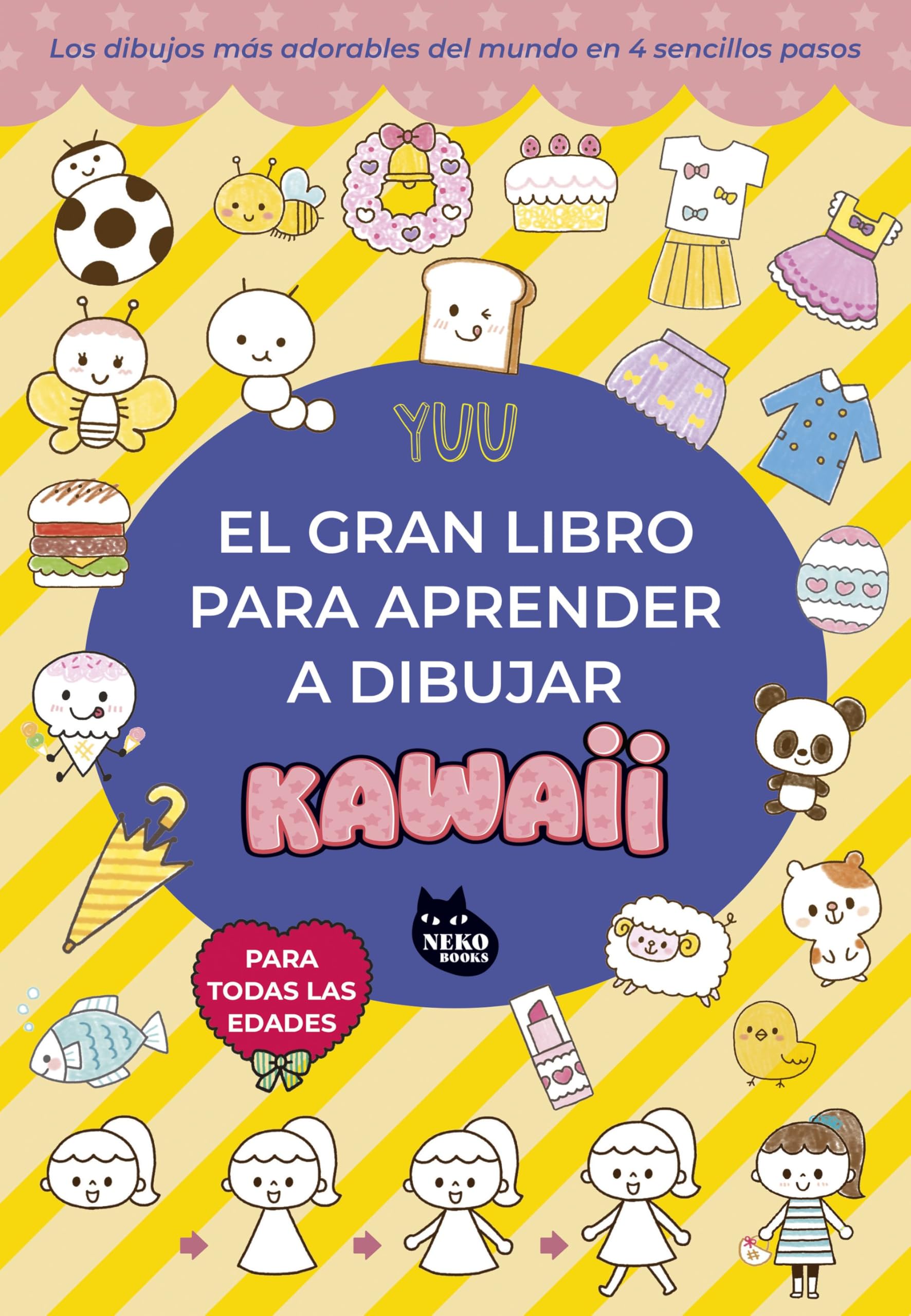 El gran libro para aprender a dibujar kawaii: Los dibujos más adorables del mundo en 4 sencillos pasos book