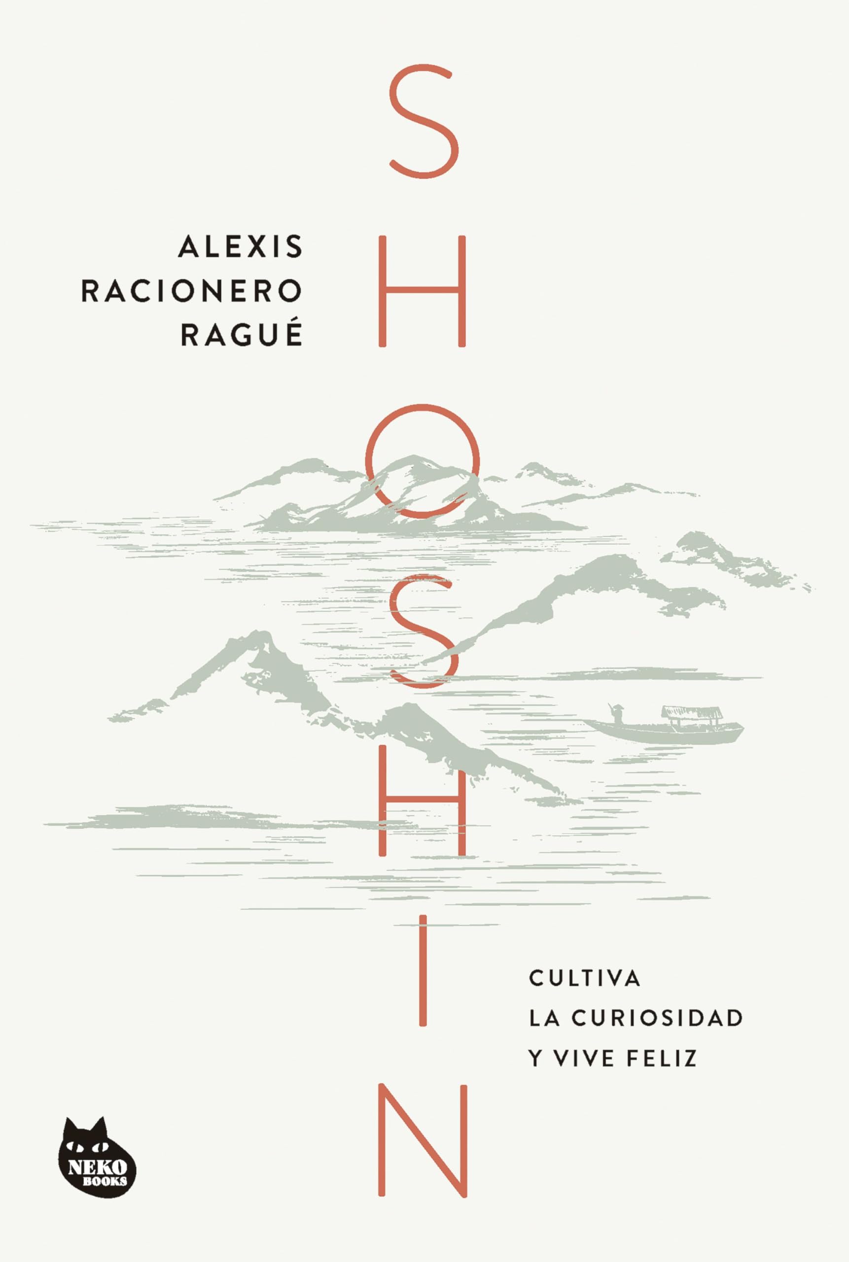Shoshin: Cultiva la curiosidad y vive feliz (SABIDURIA ASIÁTICA) Philosophy
