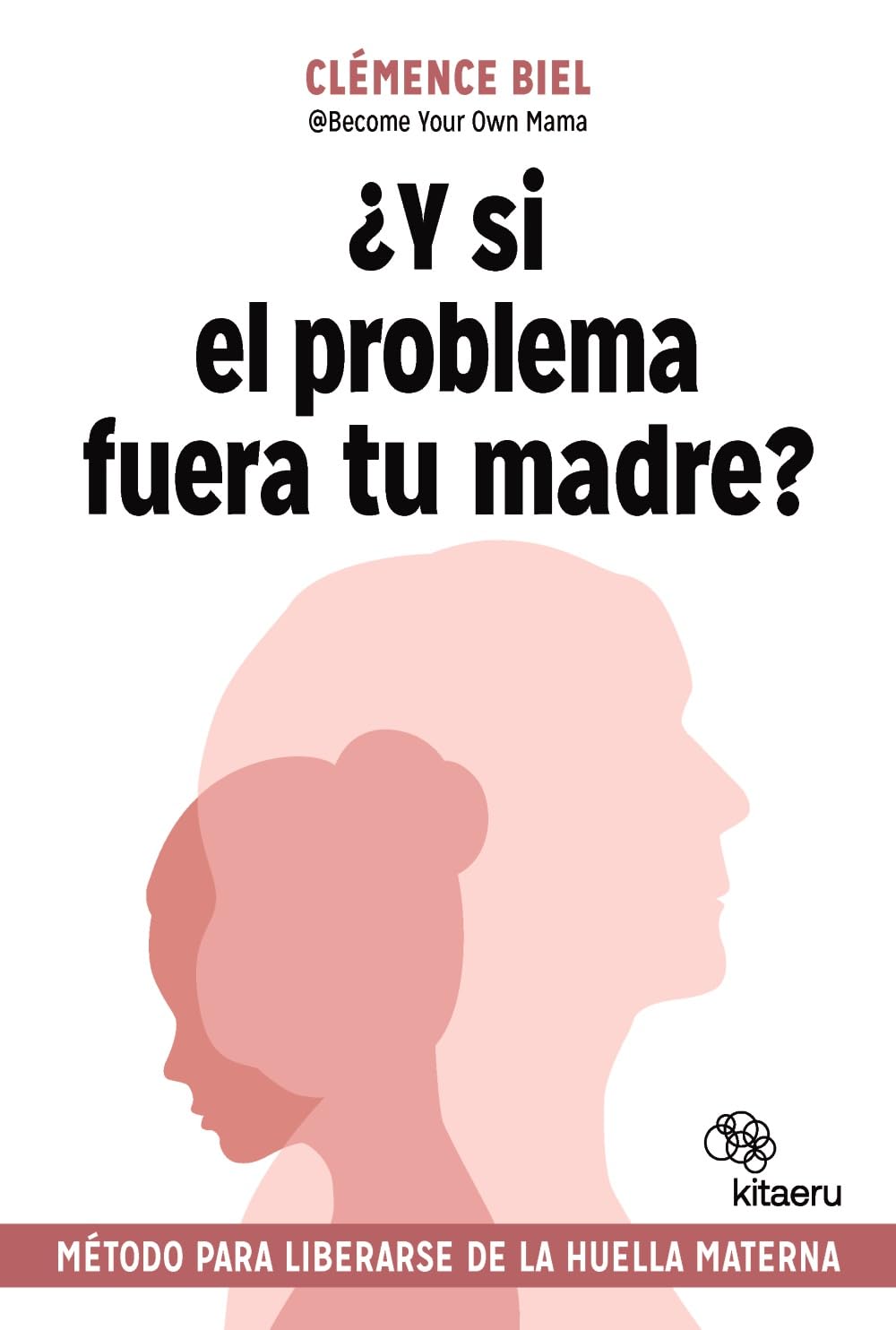 ¿Y si el problema fuera tu madre? book