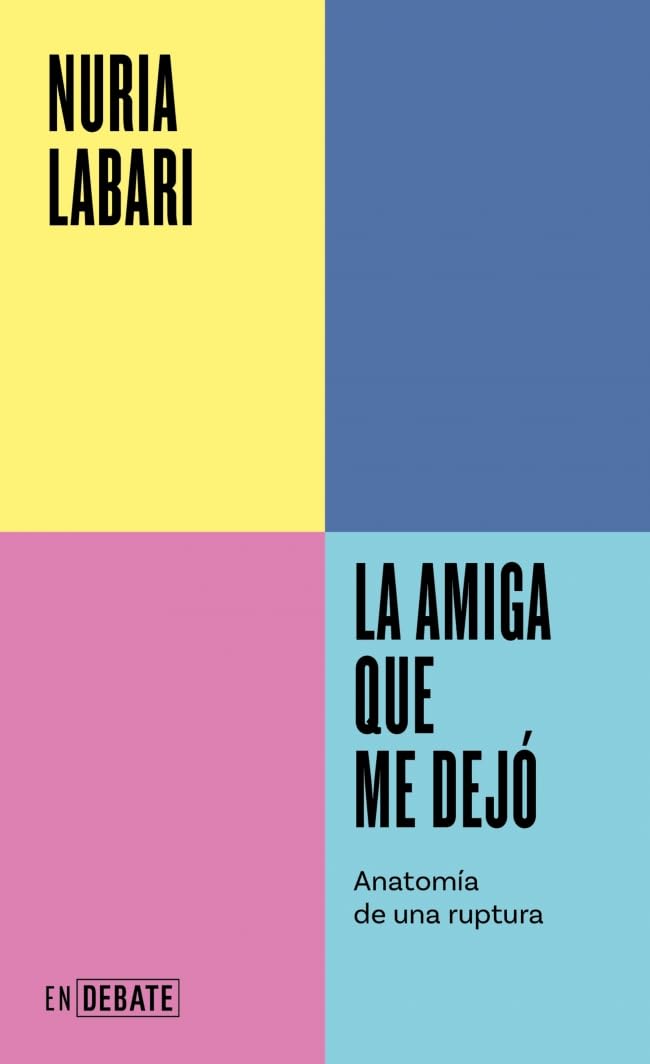 La amiga que me dejó (Serie ENDEBATE): Anatomía de una ruptura Partnership & Love