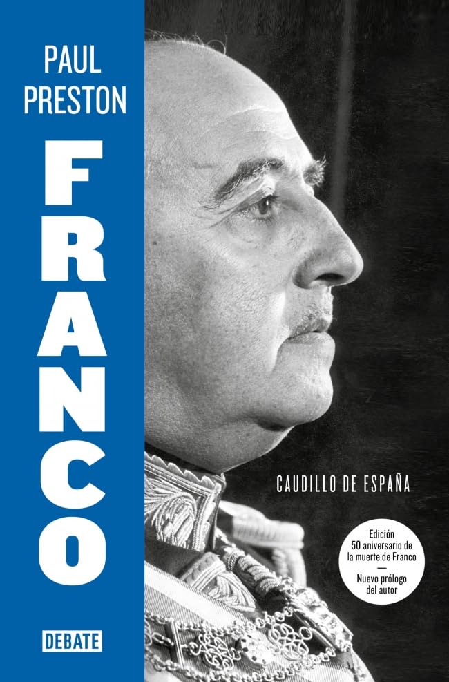 Franco (edición 50 aniversario de la muerte de Franco con nuevo prólogo del autor): Caudillo de España book