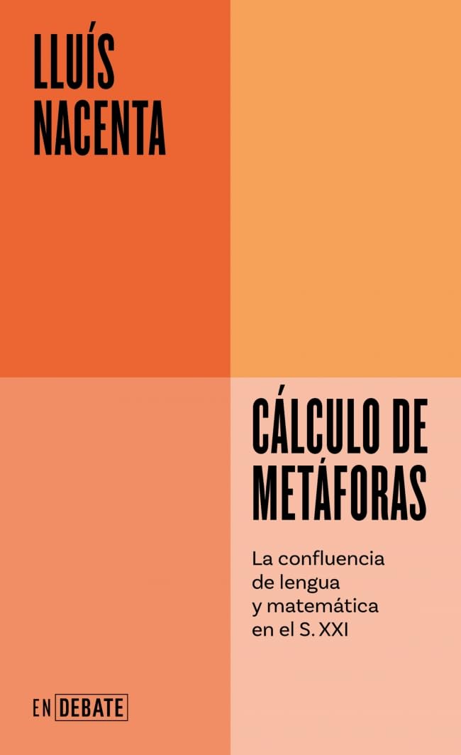 Cálculo de metáforas (Serie ENDEBATE): La confluencia de lengua y matemática en el S. XXI book
