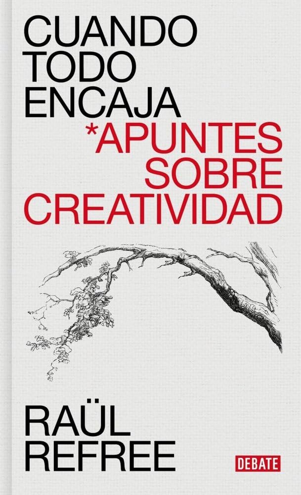 Cuando todo encaja: Apuntes sobre creatividad (Ensayo y Pensamiento) Art & Literature