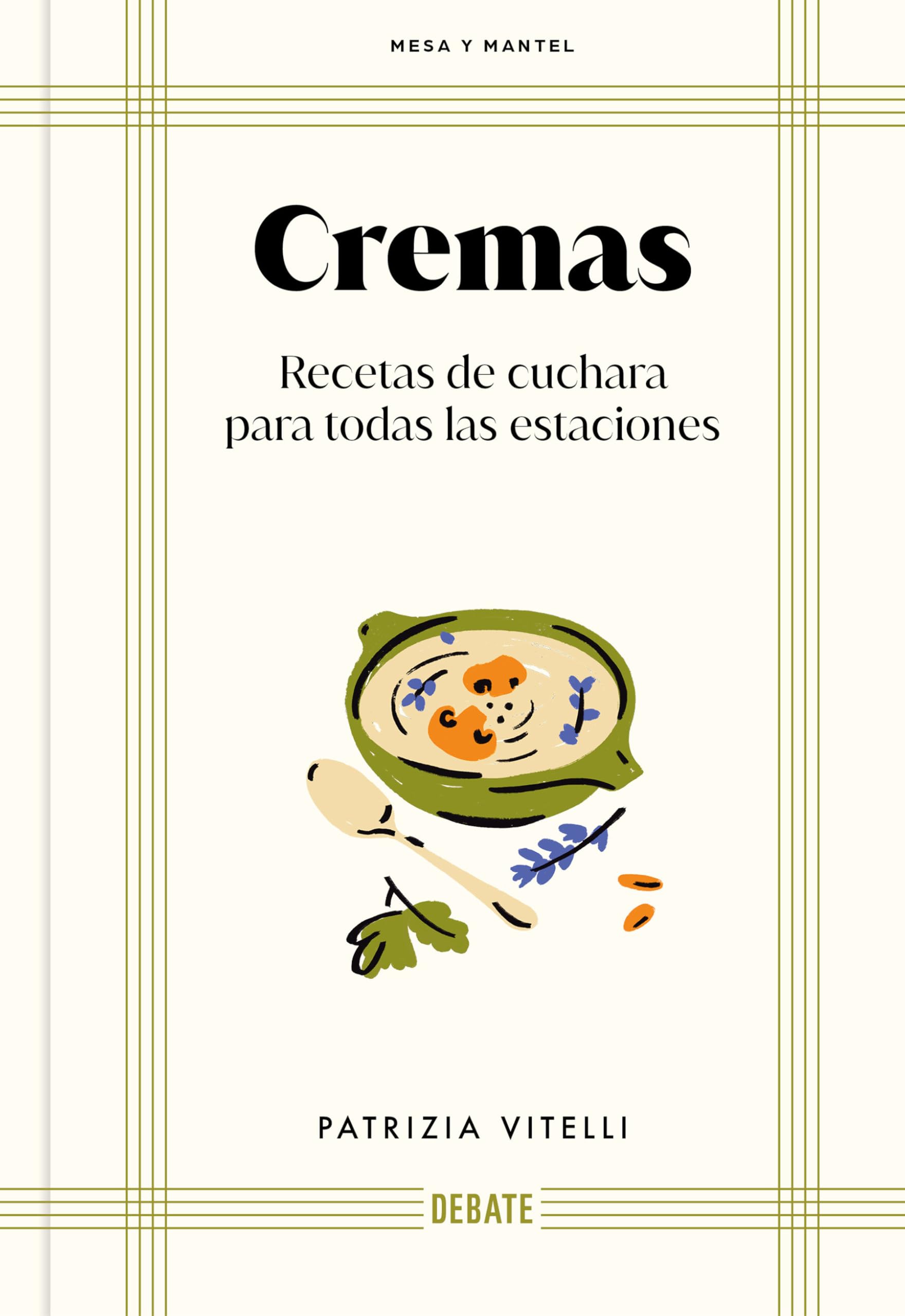 Cremas. Recetas de Cuchara Para Todas Las Estaciones / Creams book