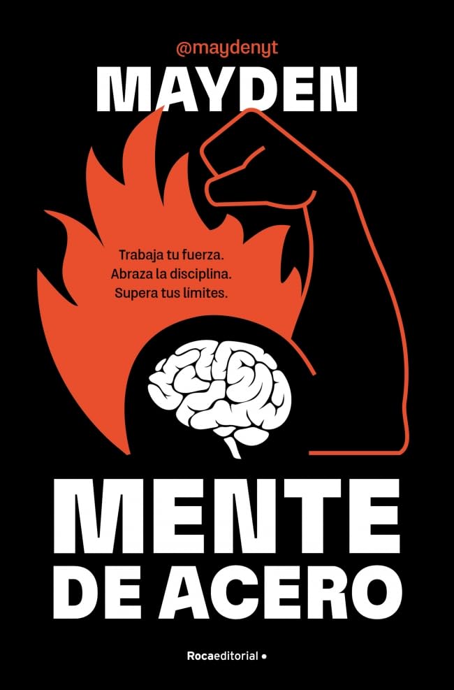 Mente de acero: Trabaja tu fuerza. Abraza la disciplina. Supera tus límites book