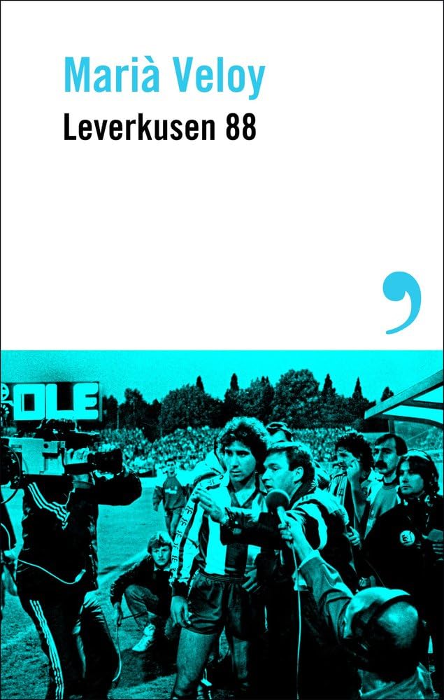 Leverkusen 88 (Narrativa catalana, Band 7) Contemporary literature