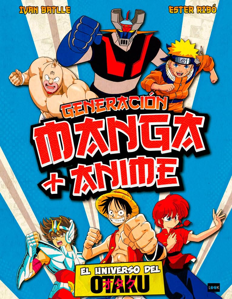 Generación manga + anime: El universo del otaku book