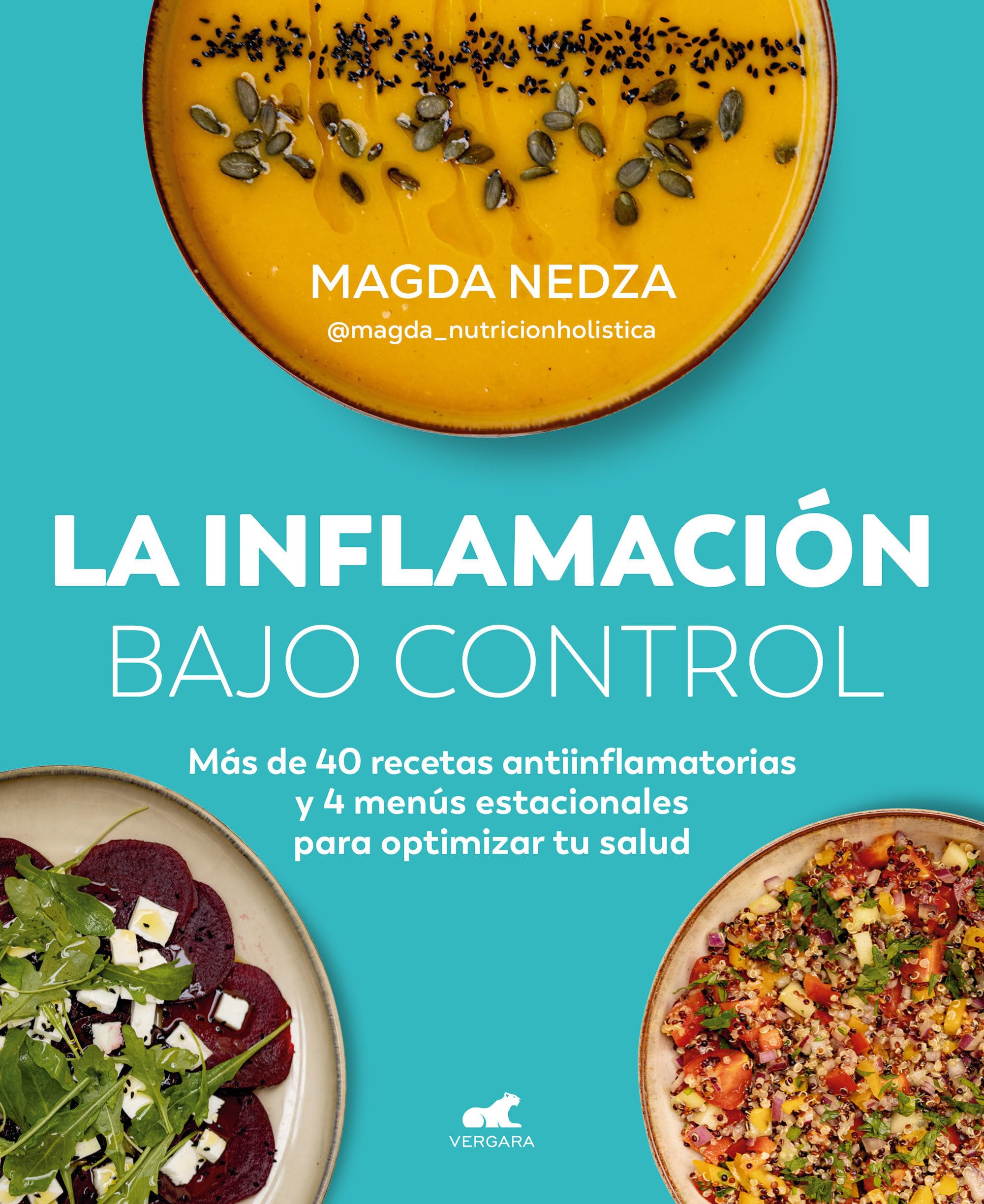 La Inflamación Bajo Control. Más de 40 Recetas Antiinflamatorias Y 4 Menús Estacionales Para Optimizar Tu Salud / Swelling Under Control Medicine